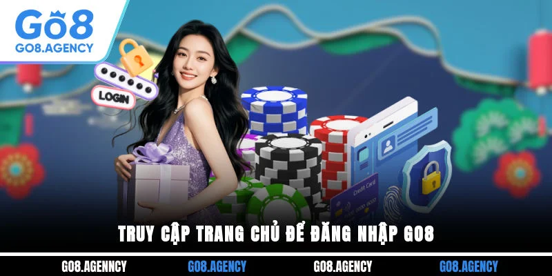 Truy cập trang chủ để đăng nhập GO8 Truy cập trang chủ để đăng nhập GO8